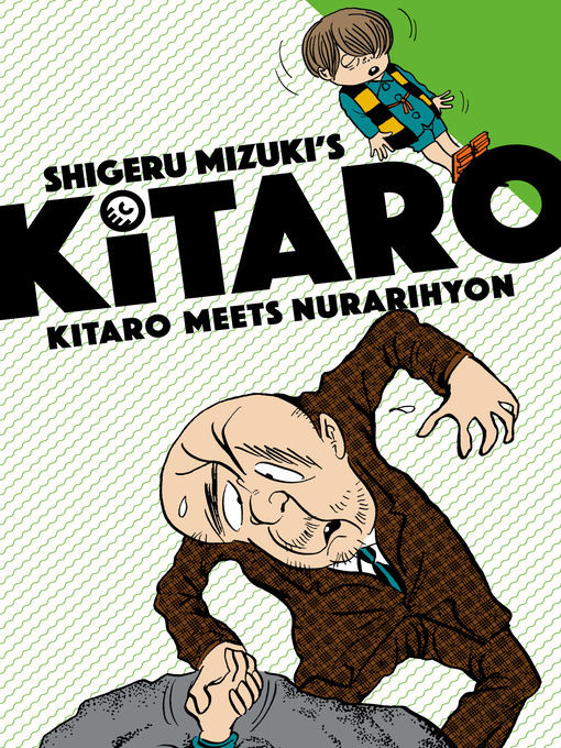 Title details for Kitaro Meets Nurarihyon by Shigeru Mizuki - Available